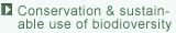 Conservation and sustainable use of biodiversity